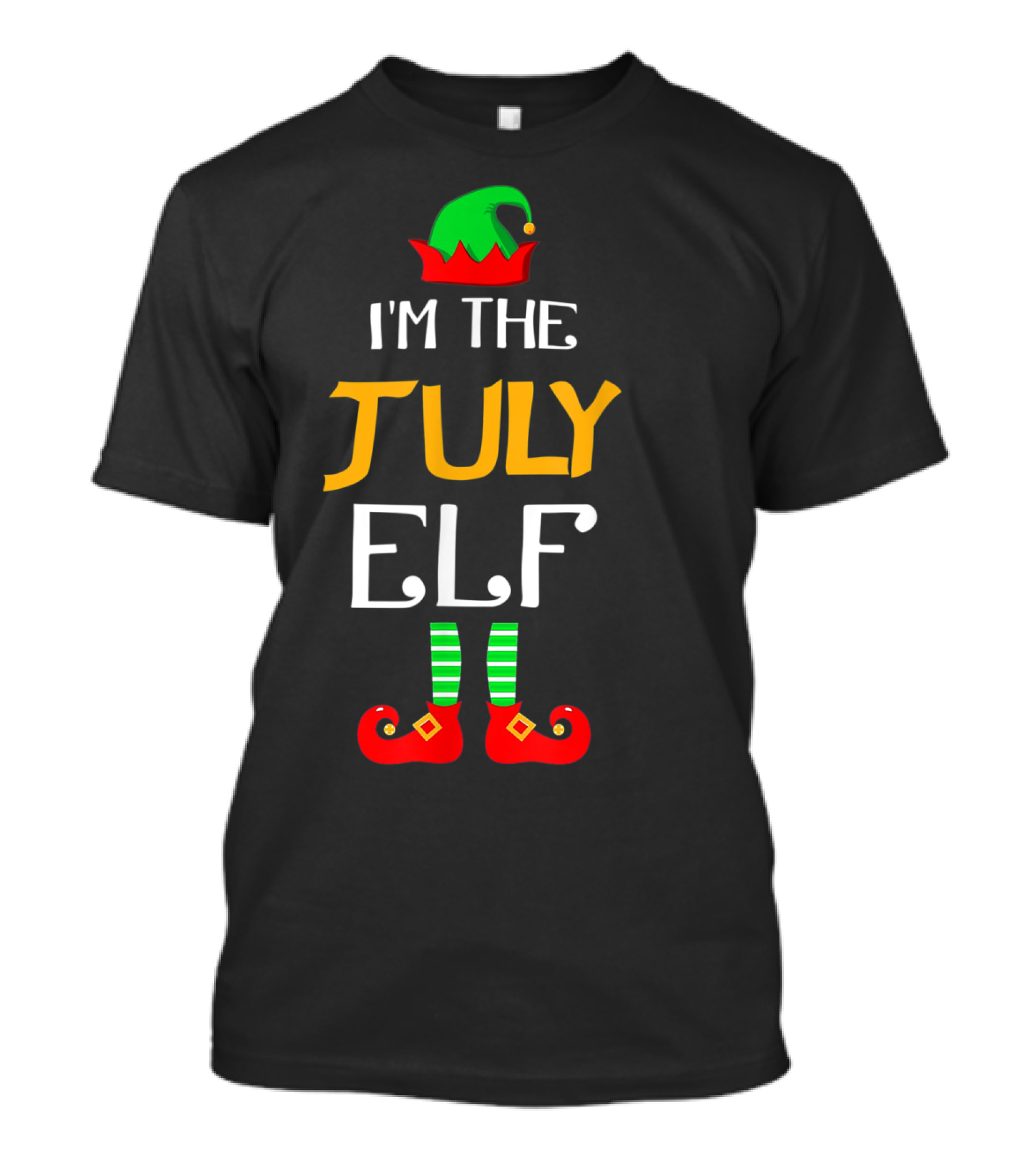 I'm The July Elf Holiday Humor T-Shirt
