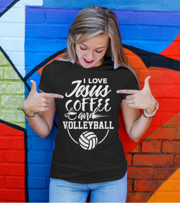 I Love Jesus Coffee And Volleyball Christian Passion T-Shirt
