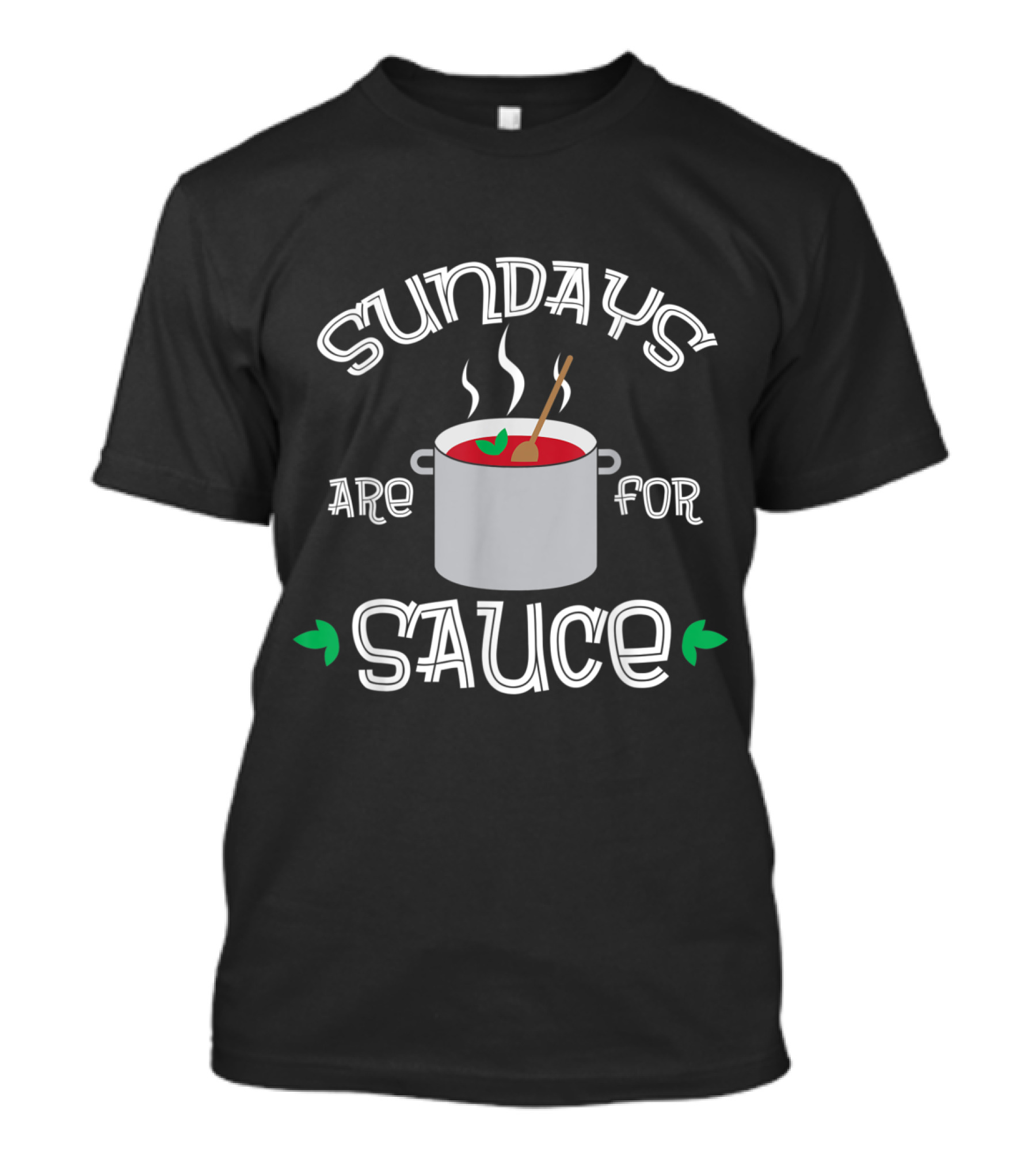Sundays Are For Sauce Funny Italian Foodie Sunday Sauce T-Shirt