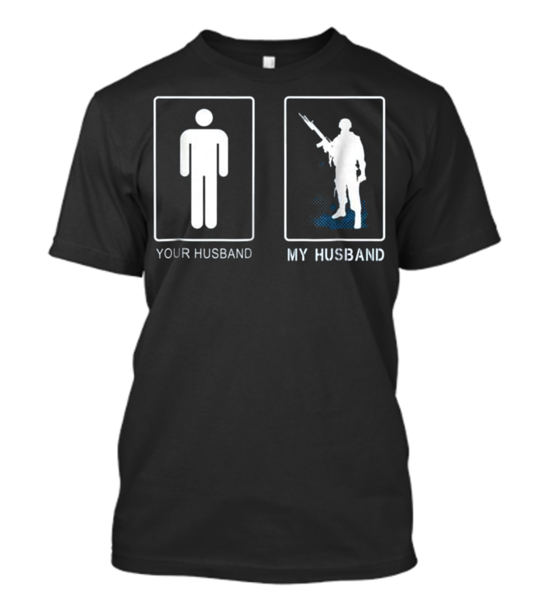 Your Husband My Husband Soldier Wife T-Shirt
