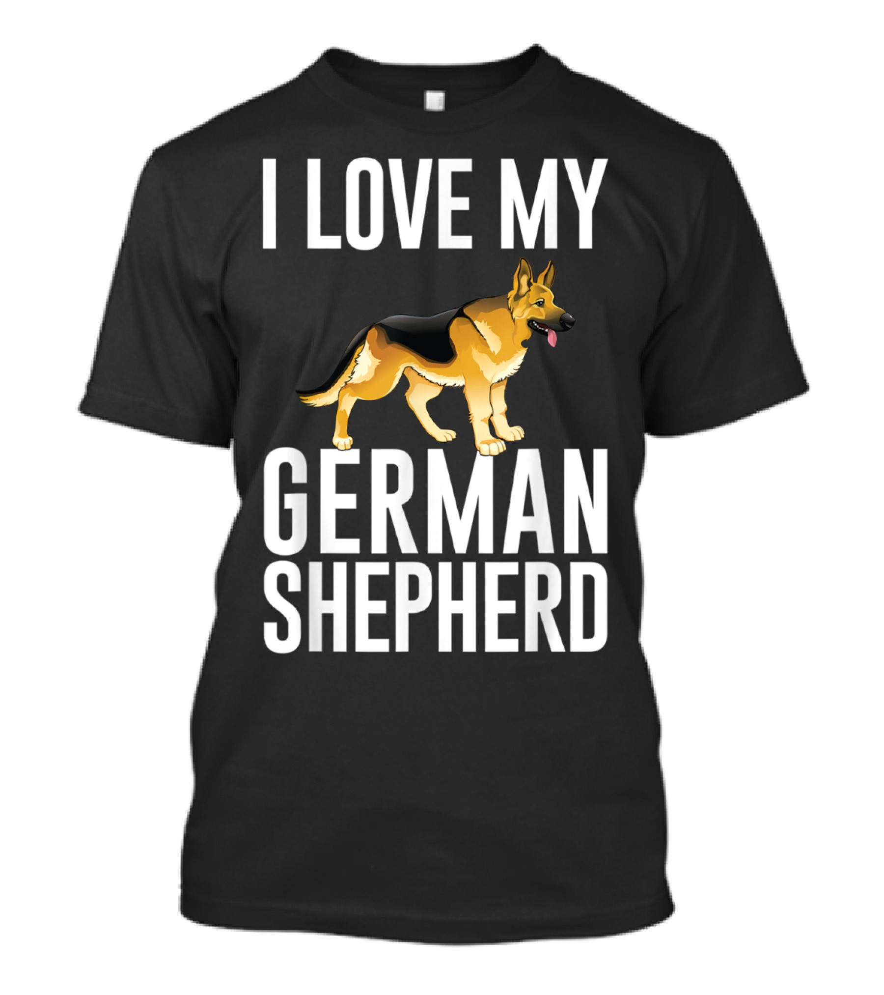 I Love My German Shepherd GSD Owner German Shepherd T-Shirt