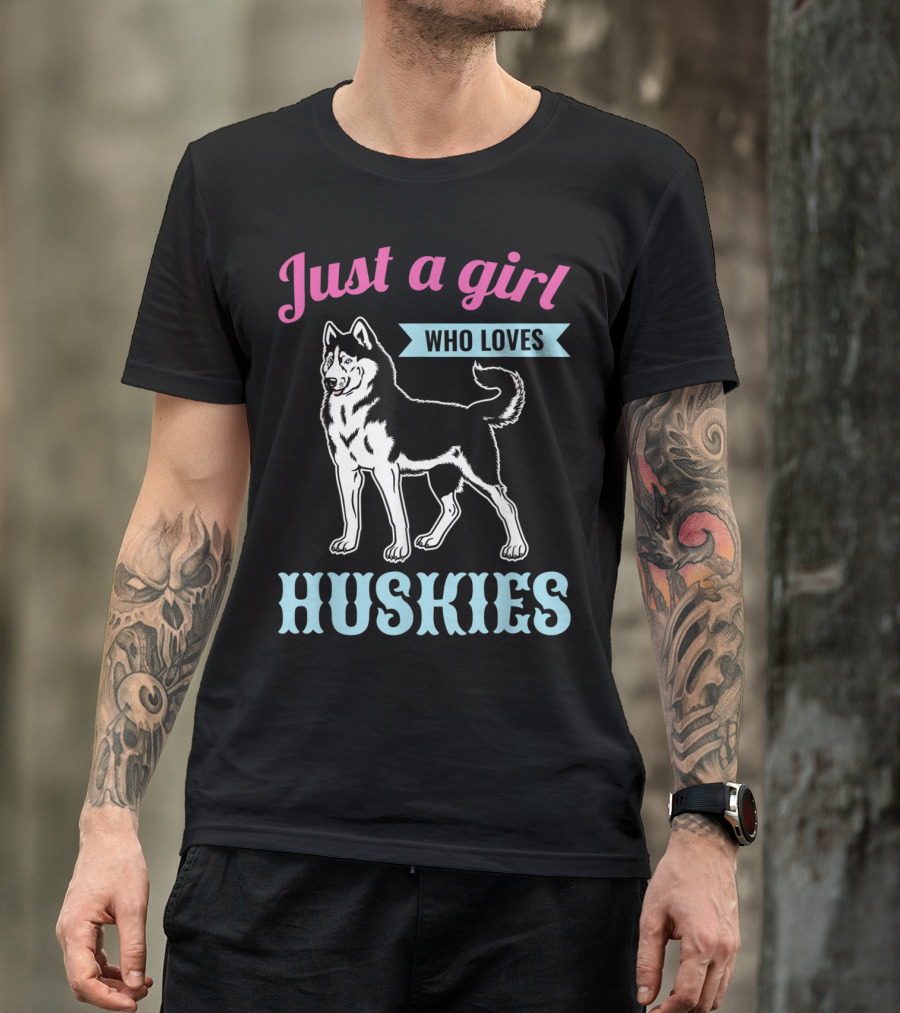 Just A Girl Who Loves Huskies T-Shirt