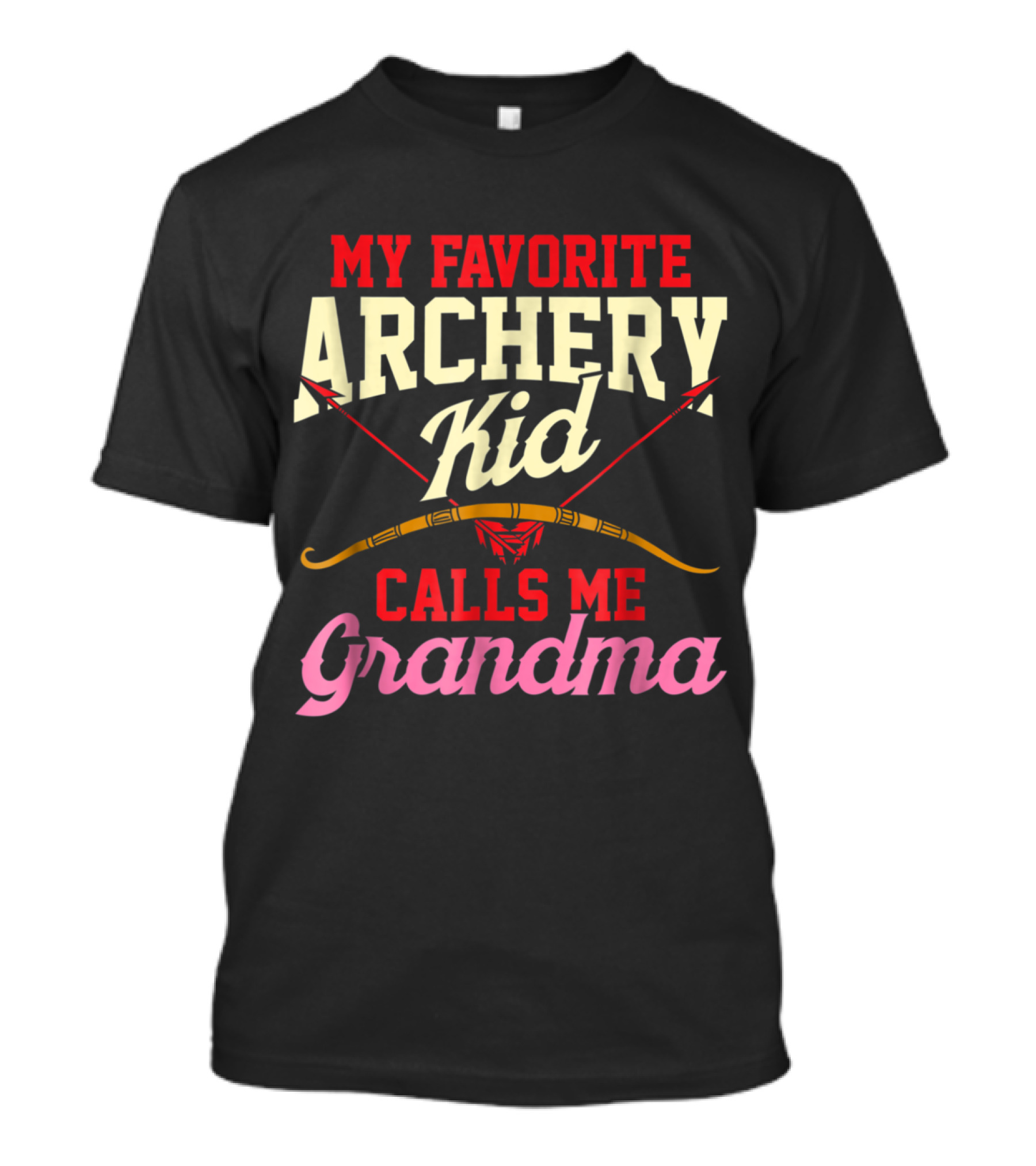 My Favorite Archery Kid Calls Me Grandma T-Shirt