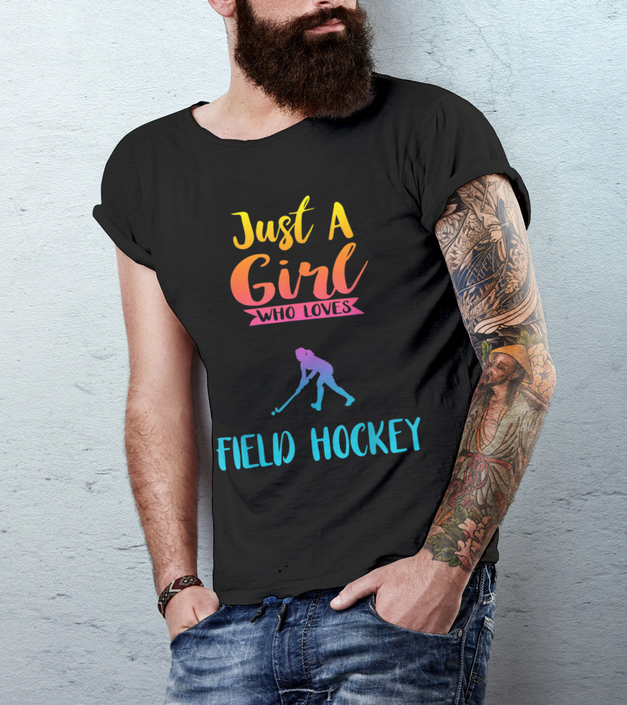 Just A Girl Who Loves Field Hockey T-Shirt