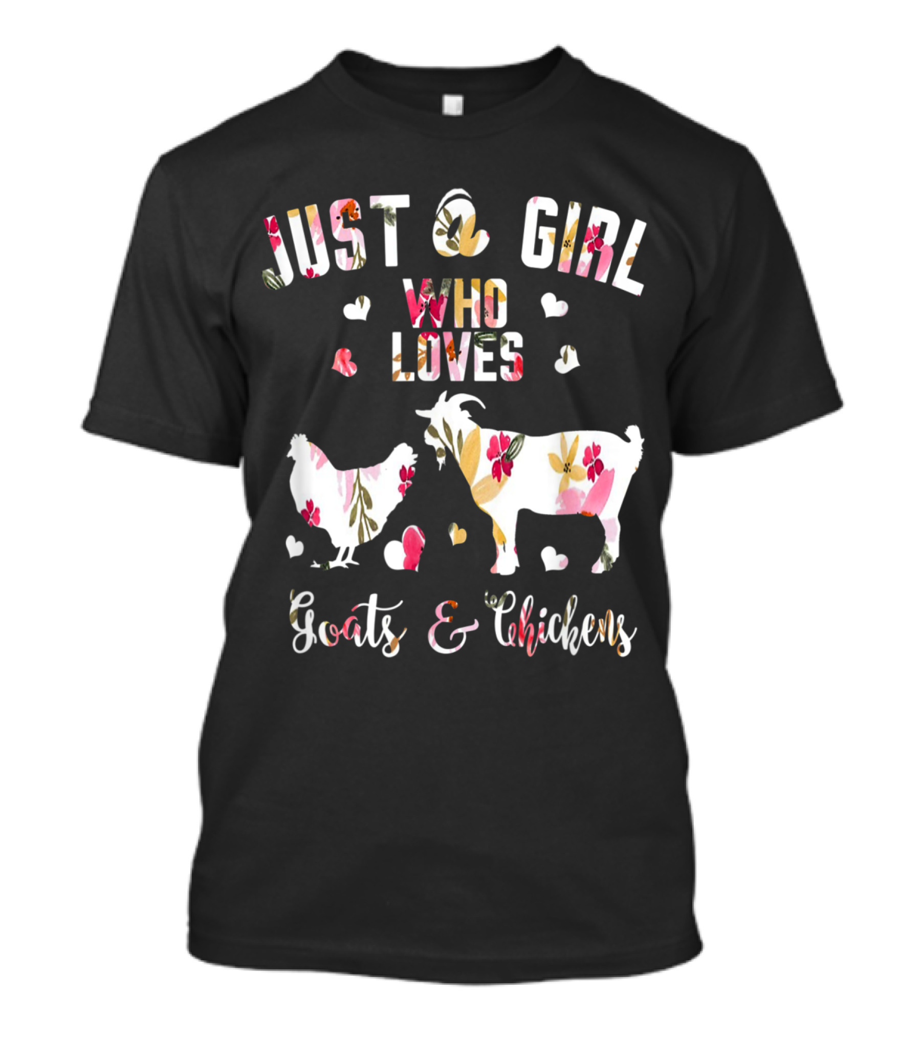 Just A Girl Who Loves Goats And Chickens Floral Heart T-Shirt