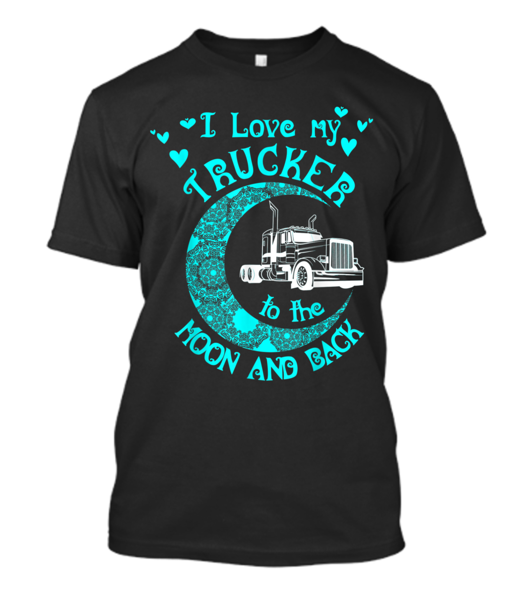 I Love My Trucker To The Moon And Back With Hearts And Crescent Moon T-Shirt