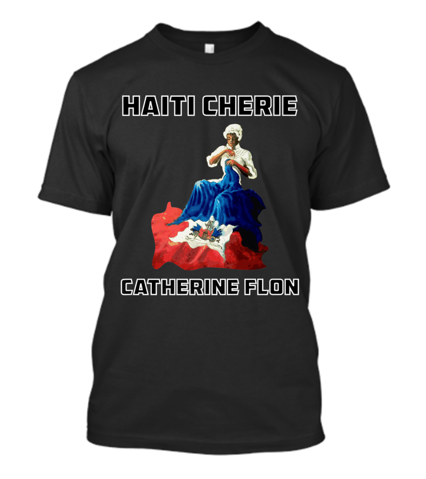 Haiti Cherie Catherine Flon Sewing Flag T-Shirt