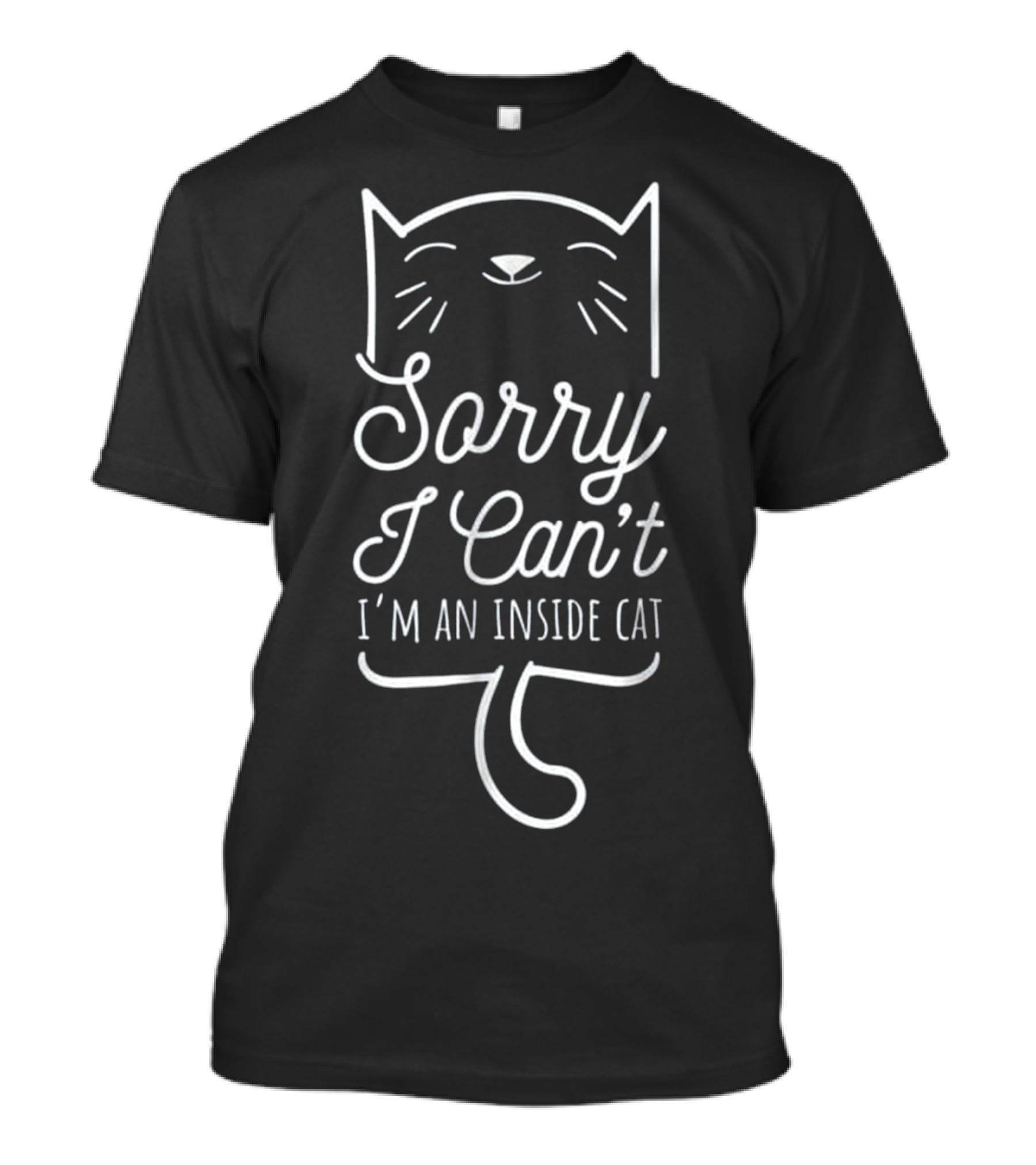 Sorry I Can't I'm An Inside Cat Funny Love Cat Face Line Drawing T-Shirt