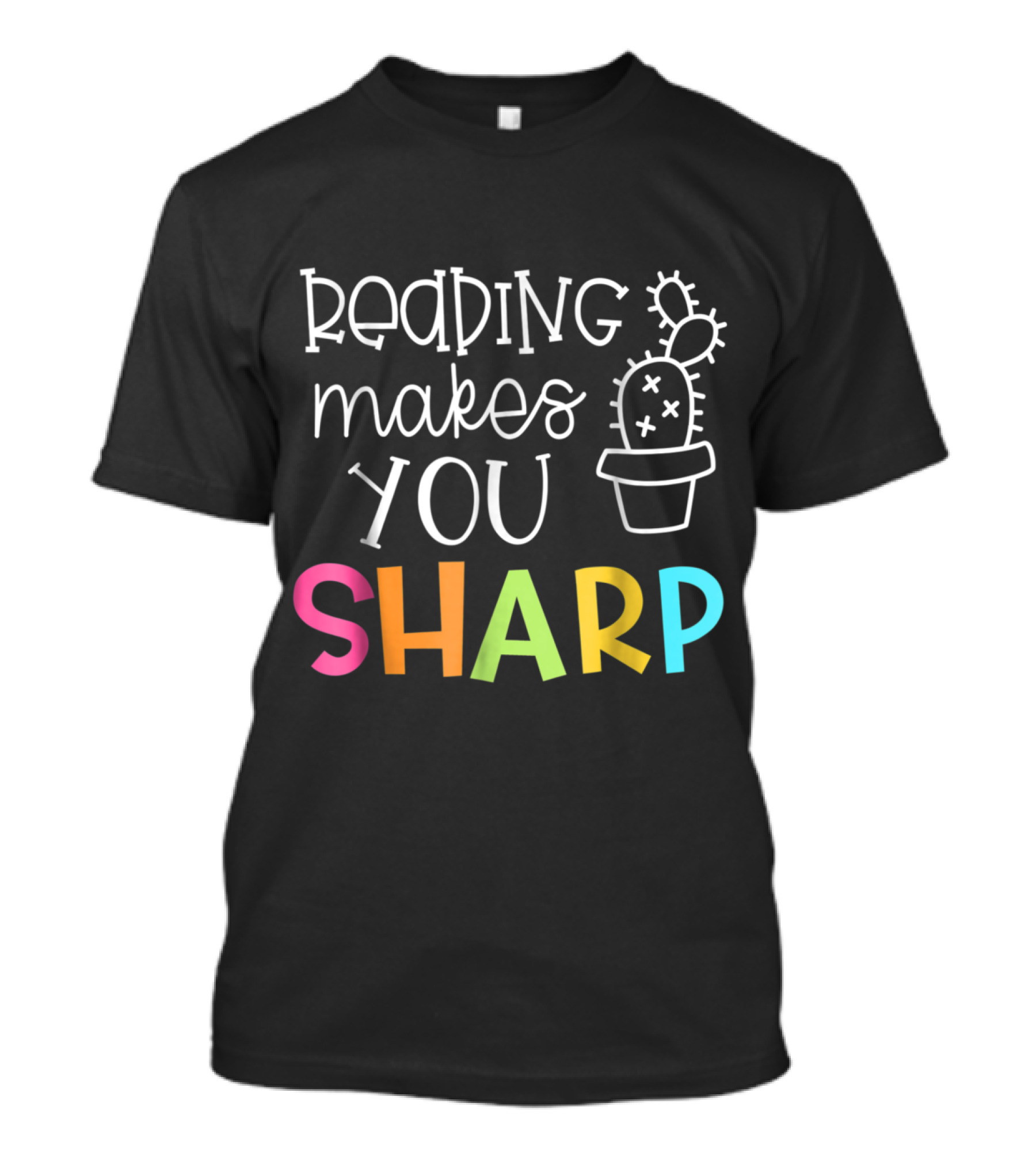 Cactus ELA Teacher Cute Reading Makes You Sharp T-Shirt