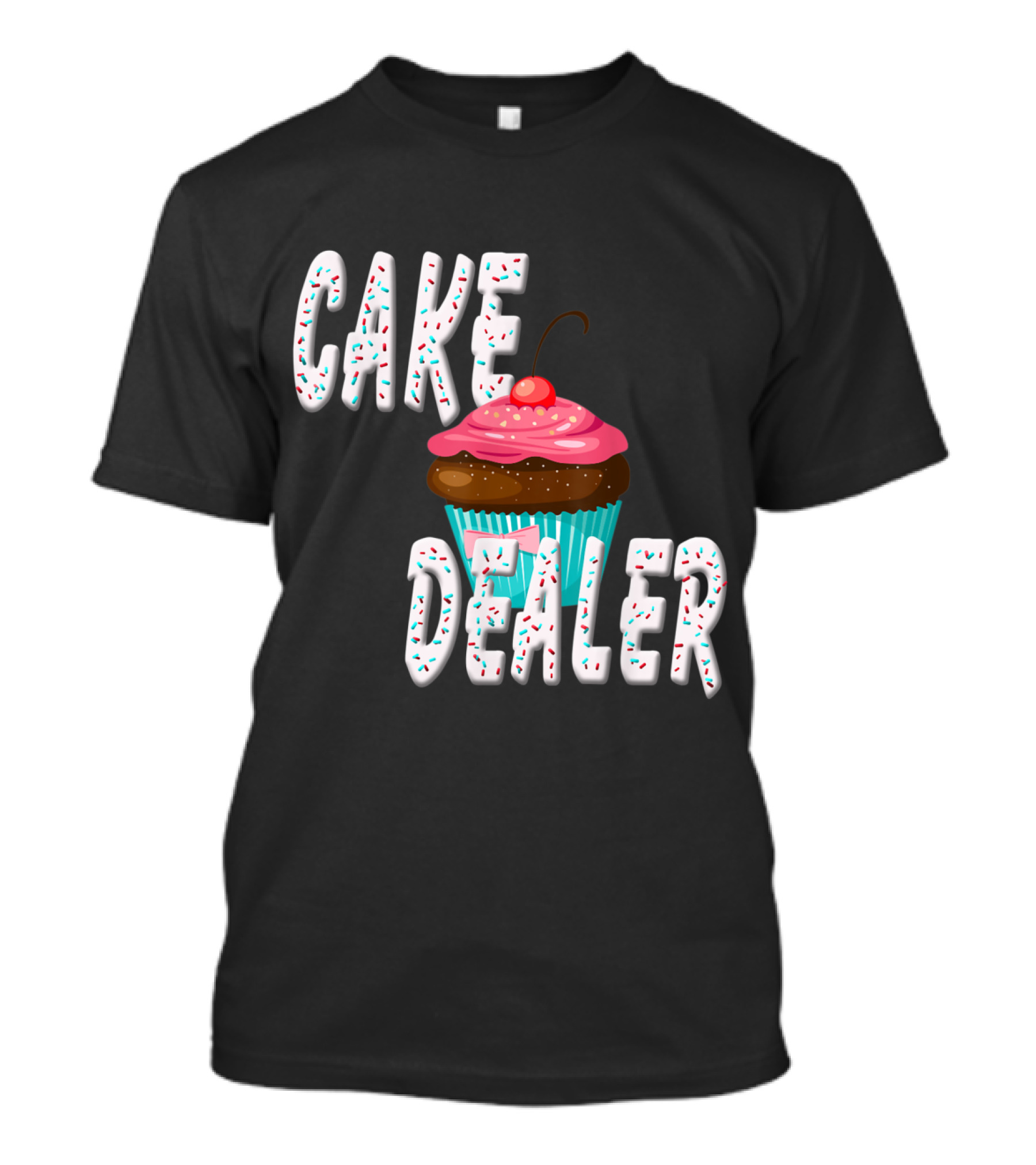 Cake Dealer Cake Decorating Cake Frosting Baking Supp T-Shirt
