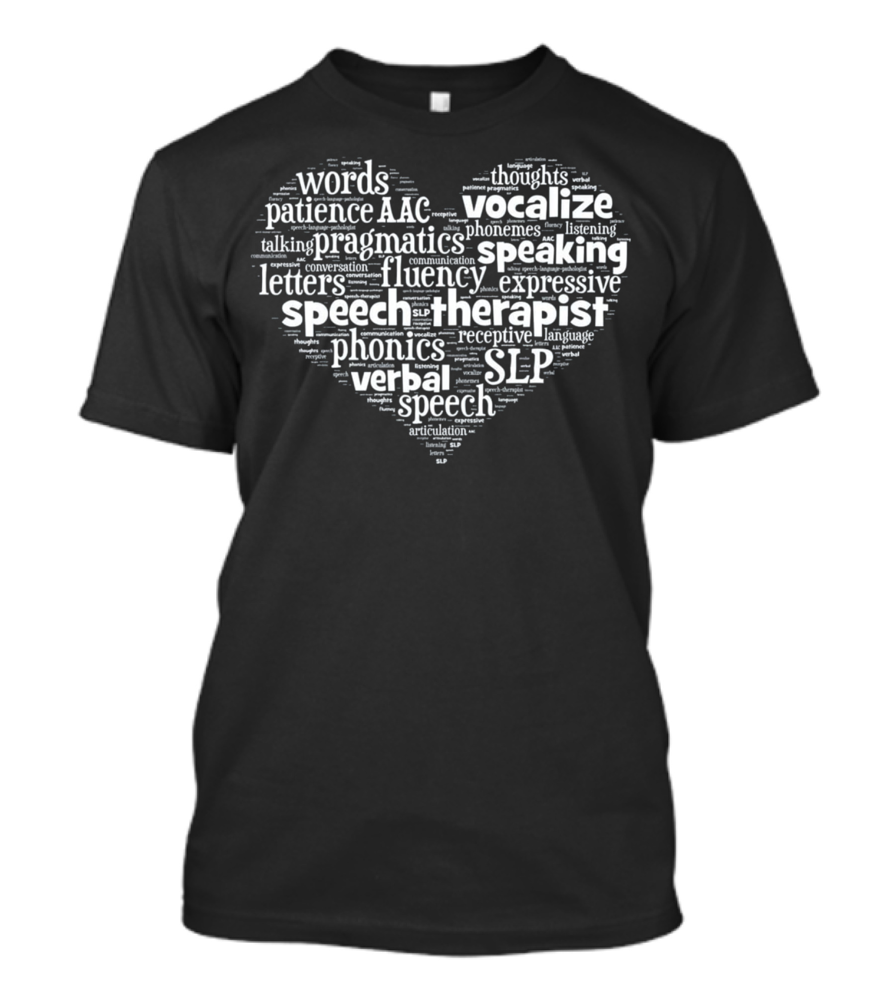 Speech Therapist Language Pathology Words Speech Fluency Phonics Vocalize SLP T-Shirt