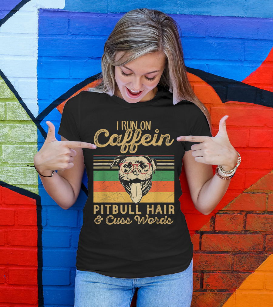 I Run On Caffeine Pitbull Hair And Cuss Words Vintage Dog T-Shirt