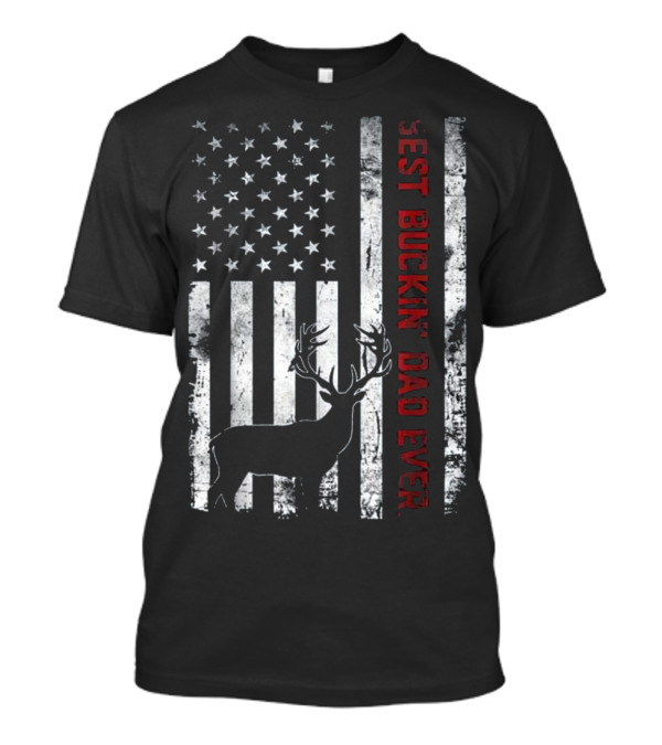 USA Flag Best Buckin' Dad Ever Deer Hunting T-Shirt