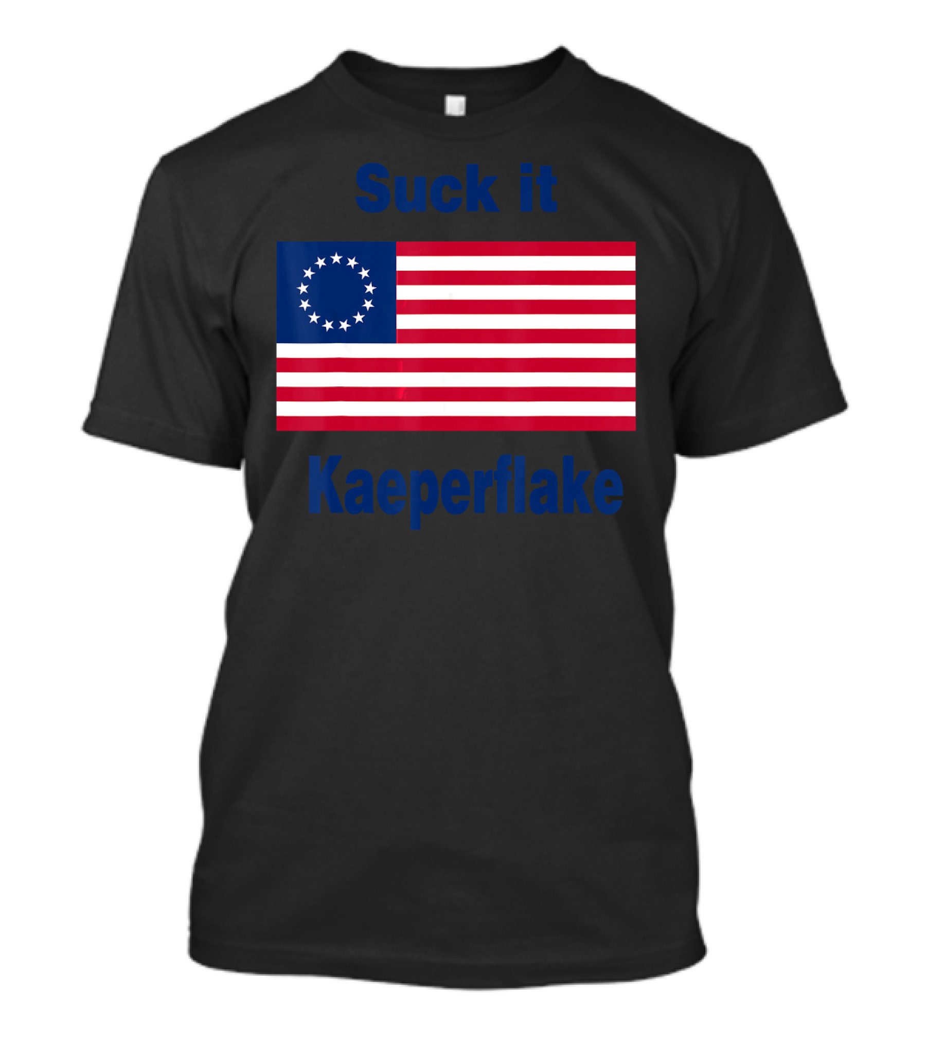 Suck It Kaeperflake Betsy Ross American Flag T-Shirt