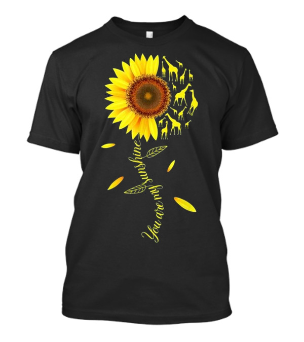 You Are My Sunshine Sunflower Giraffe Lovers T-Shirt