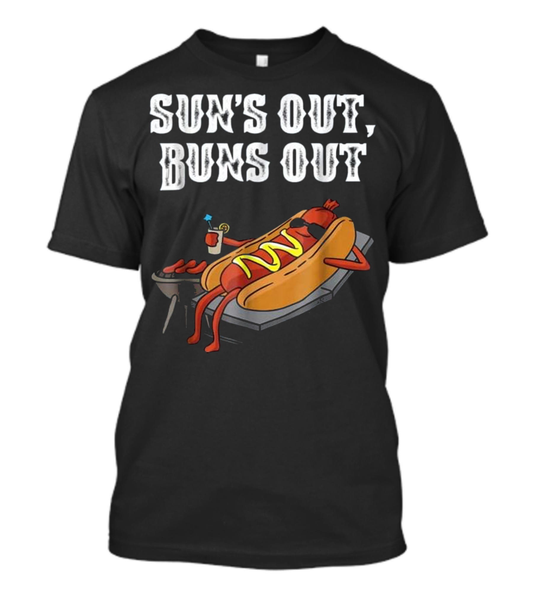 SUN'S OUT BUNS OUT Hot Dog Summer Humor With Beach Chair And Drink T-Shirt
