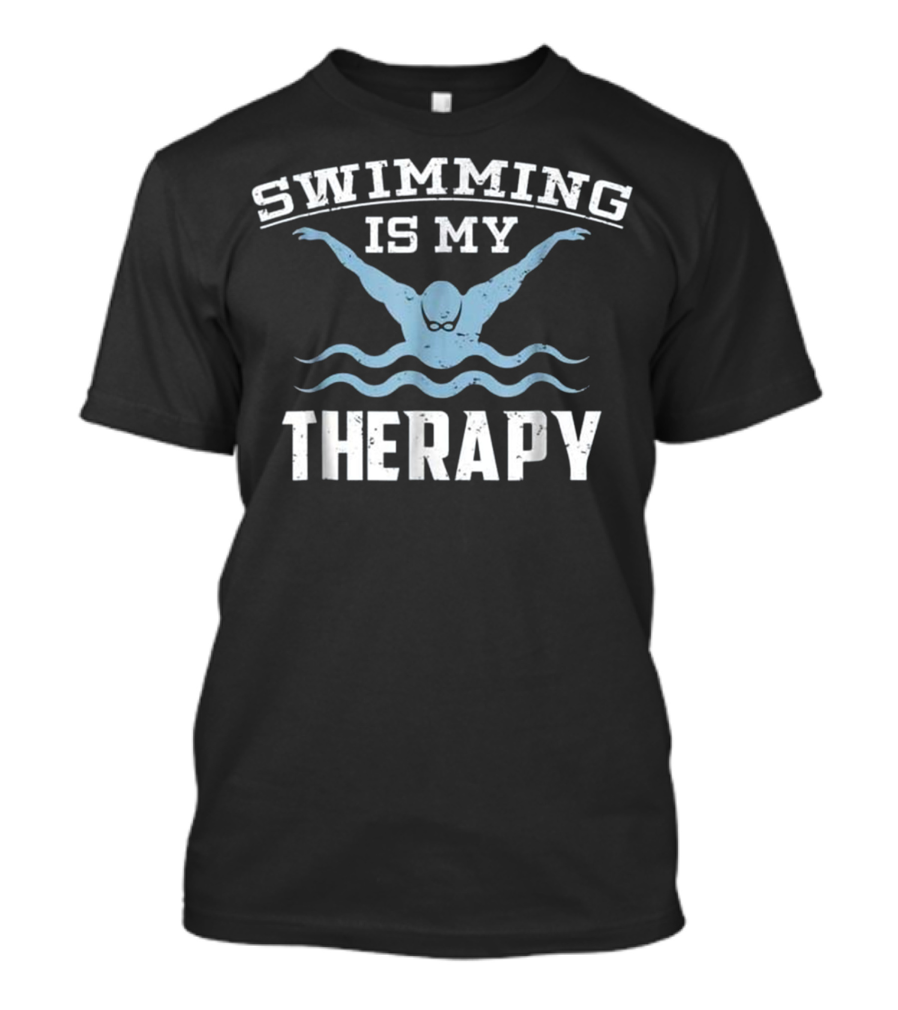 Swimming Is My Therapy Pool Swimmer Therapy T-Shirt