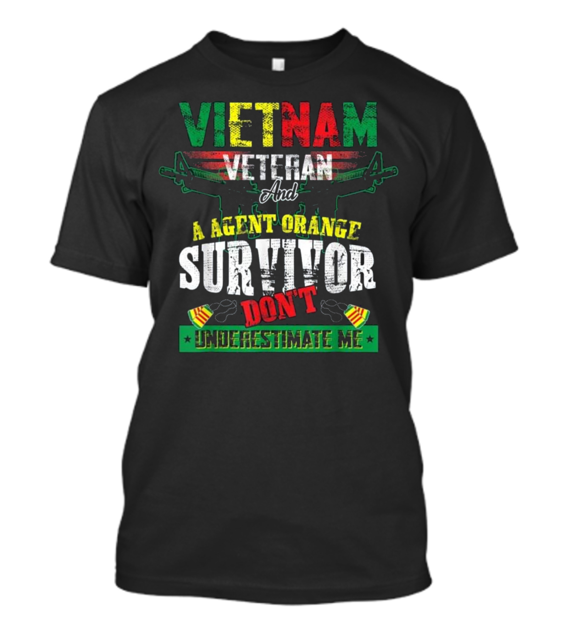 Vietnam Veteran And Agent Orange Survivor Don't Underestimate Me T-Shirt