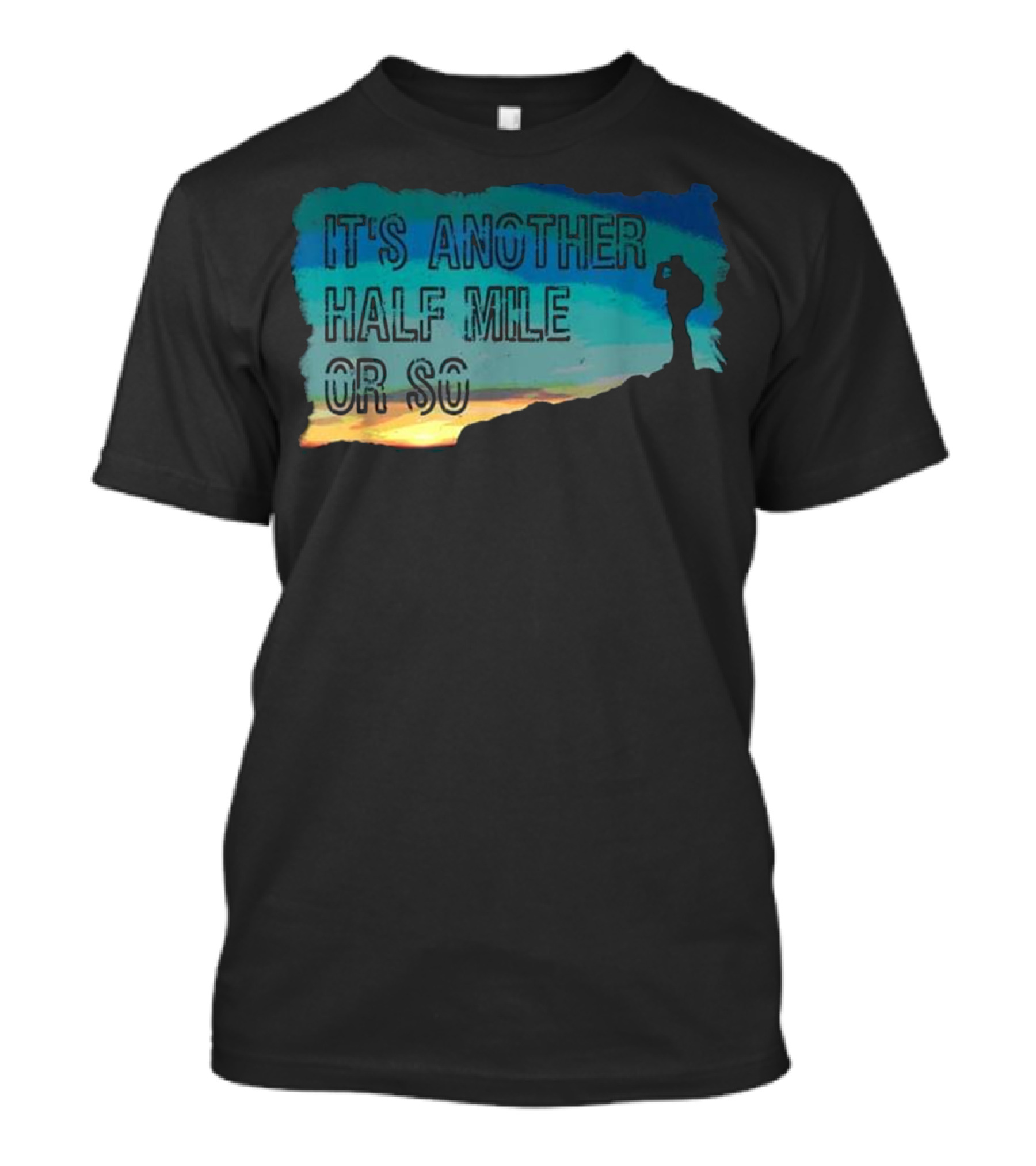 It's Another Half Mile Or So Vintage Hiking T-Shirt