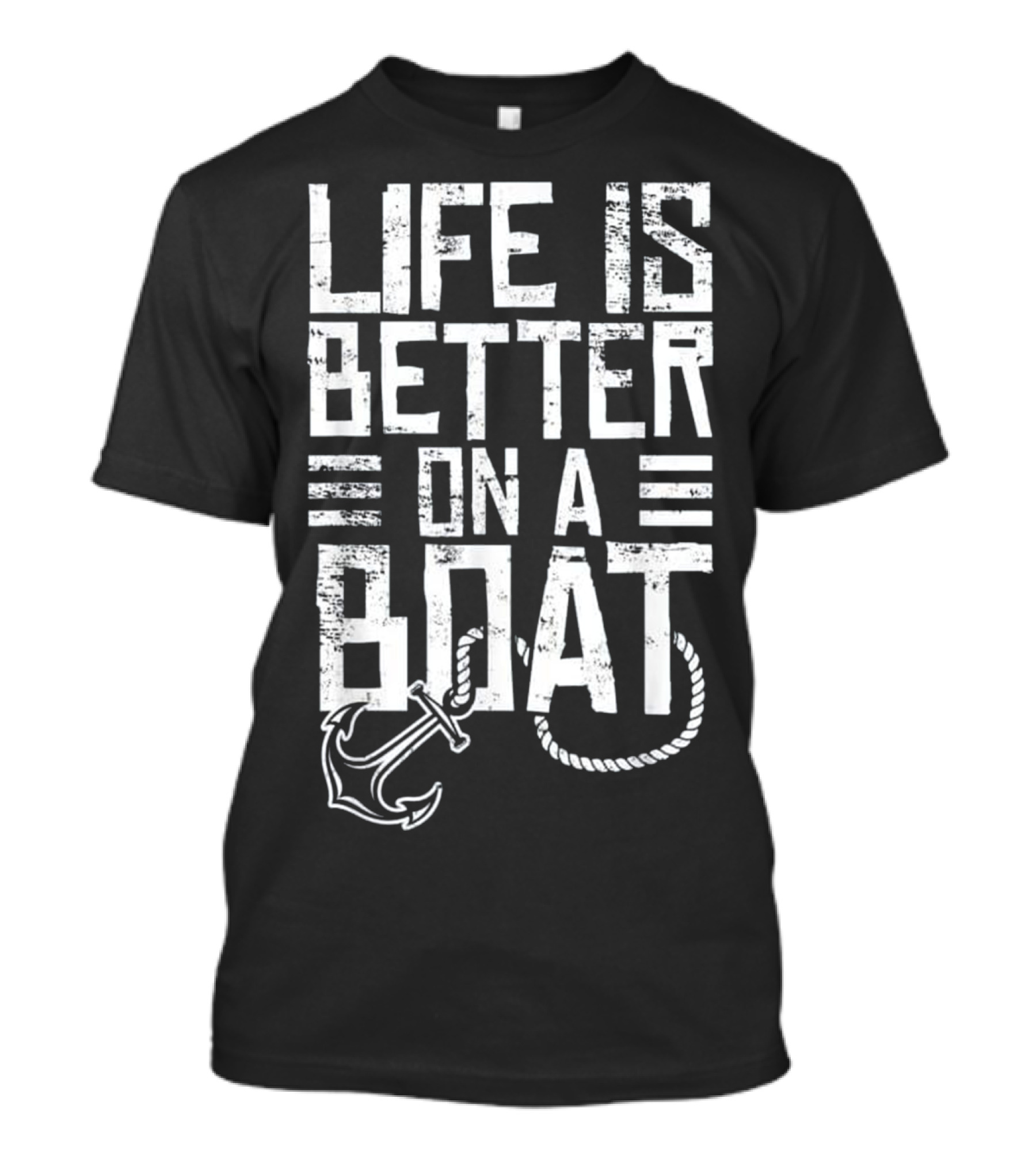 Vintage Life Is Better On A Boat Anchor Rope T-Shirt