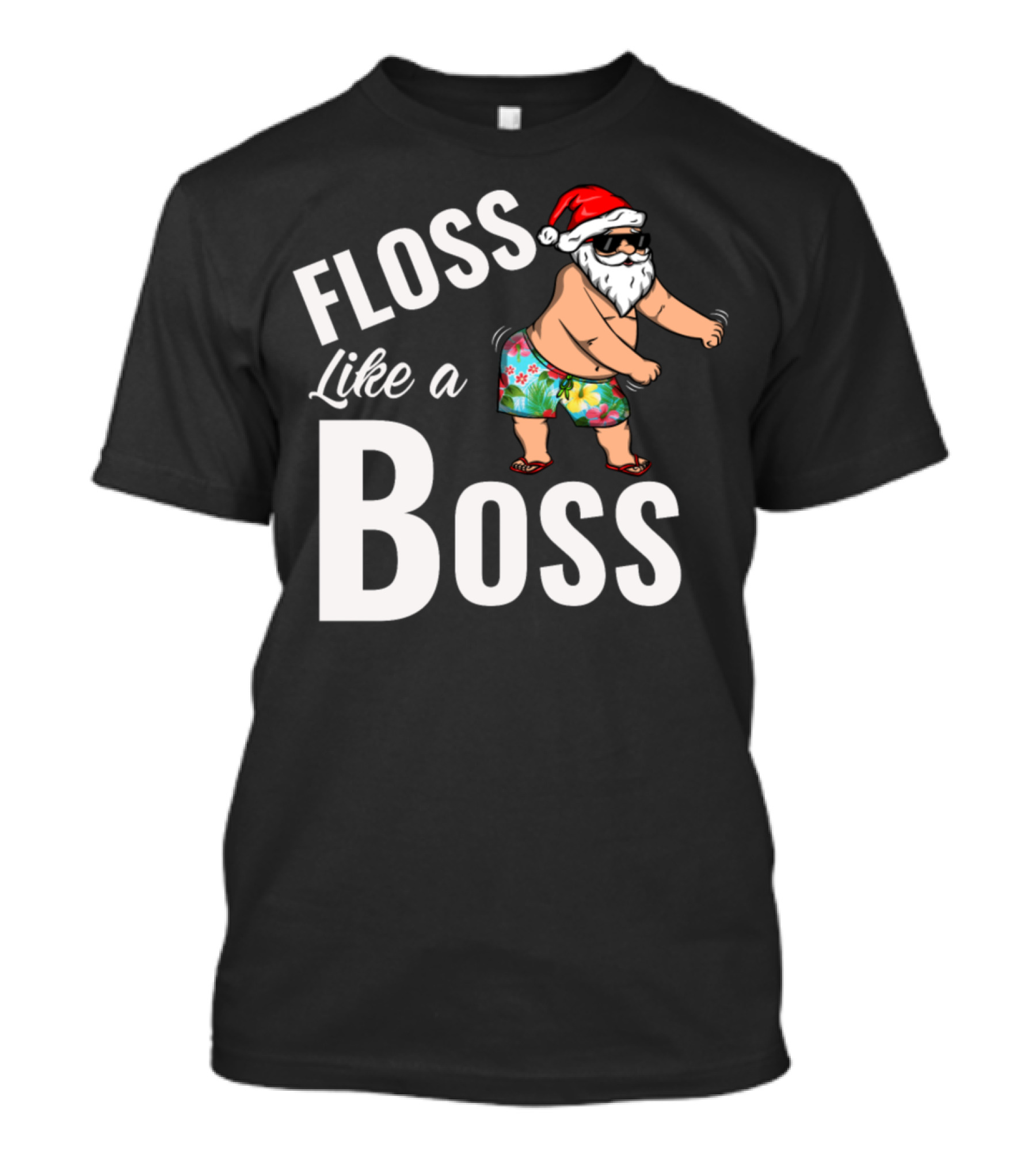 Floss Like A Boss Santa Claus Sunglasses Hawaiian Shorts Santa Hat T-Shirt