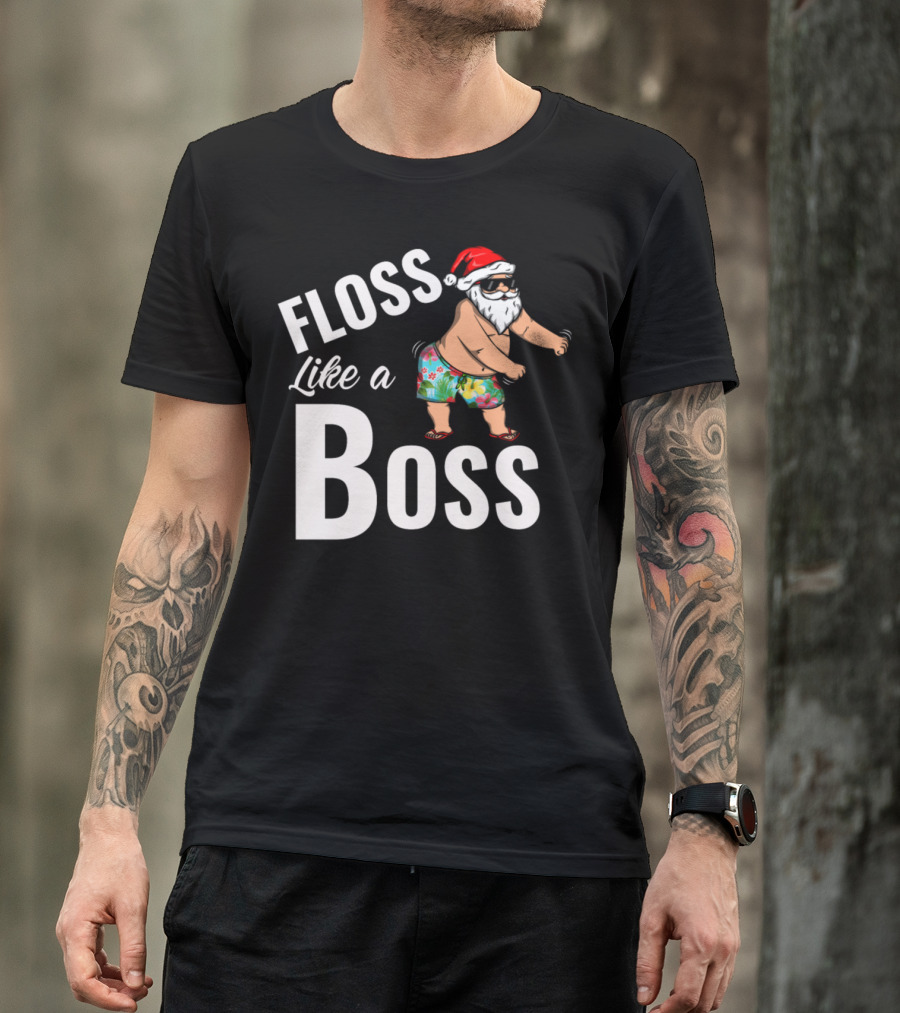 Floss Like A Boss Santa Claus Sunglasses Hawaiian Shorts Santa Hat T-Shirt