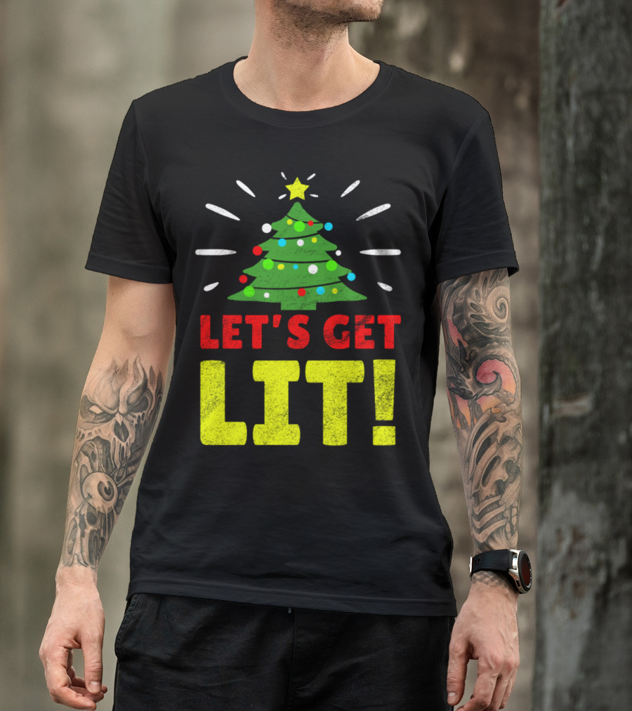 Let's Get Lit Funny Christmas Quote Xmas Tree Santa Claus T-Shirt