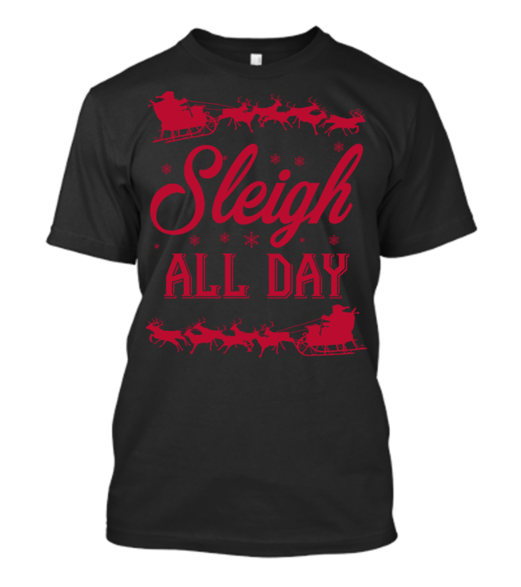 Sleigh All Day Funny Christmas Pun T-Shirt
