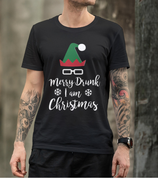 Merry Drunk I Am Christmas Funny Festive Drinking By Amf Custom T-Shirt