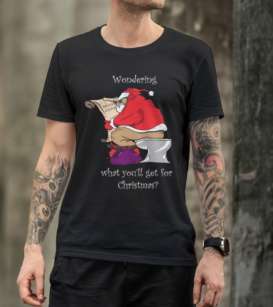 Wondering What You'll Get For Christmas Santa List T-Shirt
