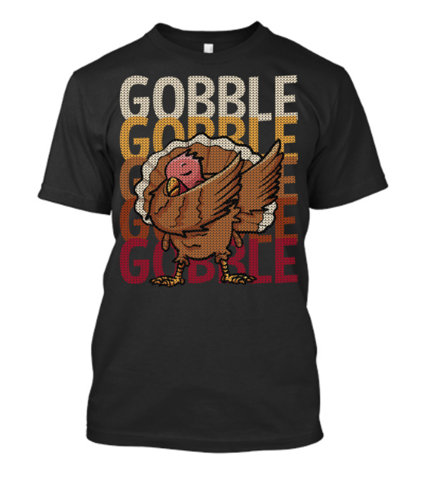 Gobble Gobble Funny Thanksgiving Turkey Stacked Text T-Shirt