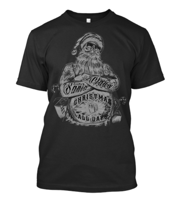 Santa Claus Christmas All Days T-Shirt