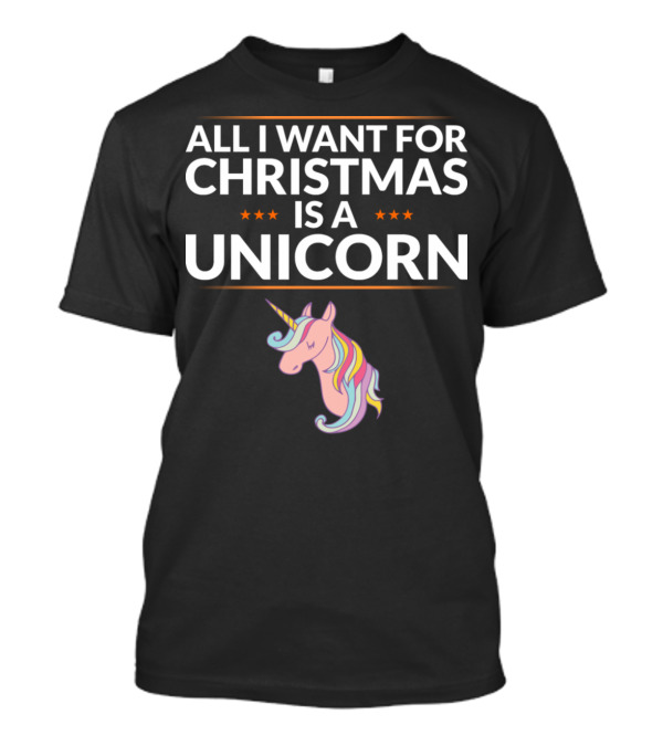ALL I WANT FOR CHRISTMAS IS A UNICORN Pastel Unicorn T-Shirt