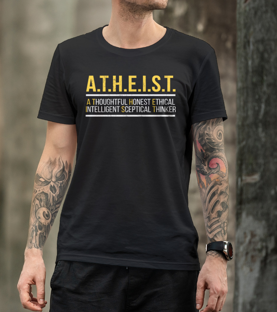 Atheist Acronym Thoughtful Honest Ethical Intelligent Sceptical Thinker T-Shirt