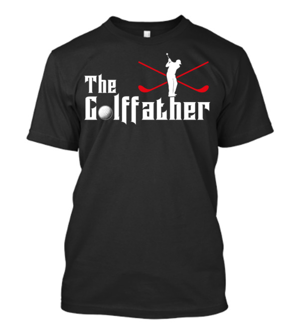 The Golffather Dad Grandpa Golfing T-Shirt