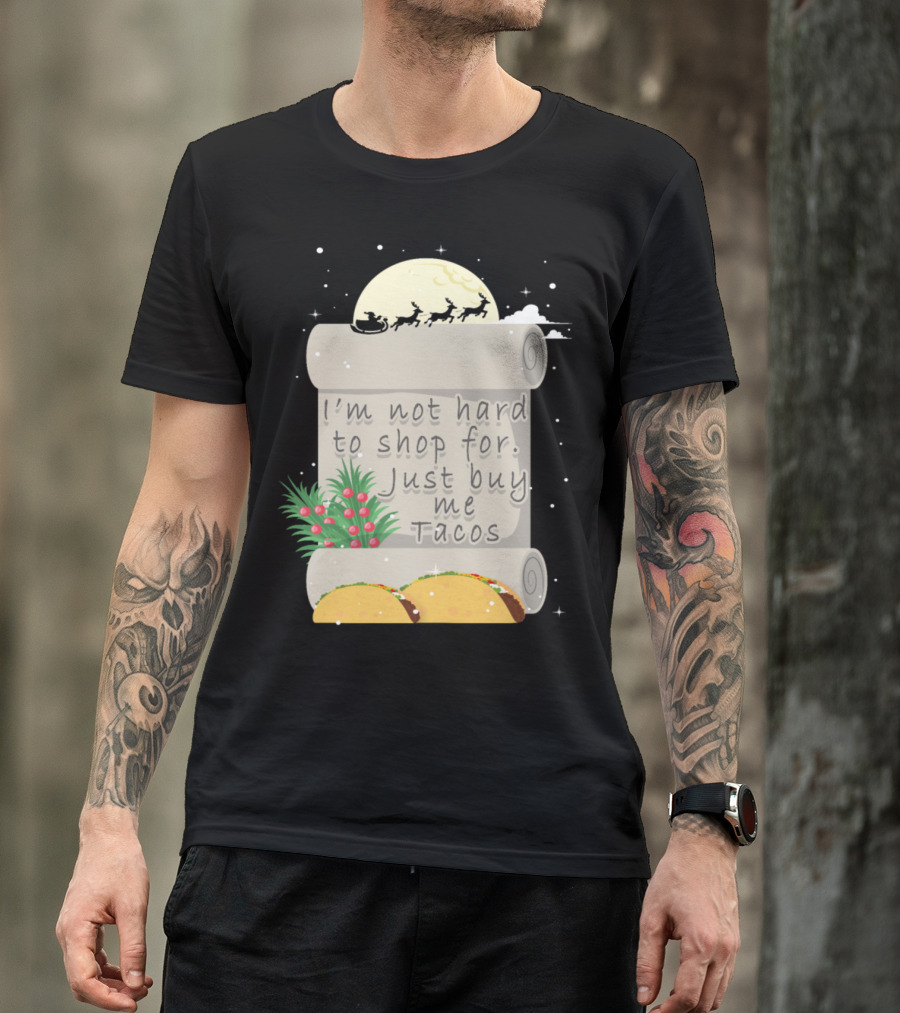 I'm Not Hard To Shop For Just Buy Me Tacos Christmas Santa Sleigh Moon T-Shirt