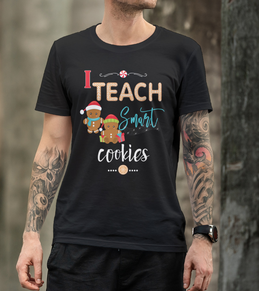 Christmas Teacher I Teach Smart Cookies Santa Gingerbread T-Shirt