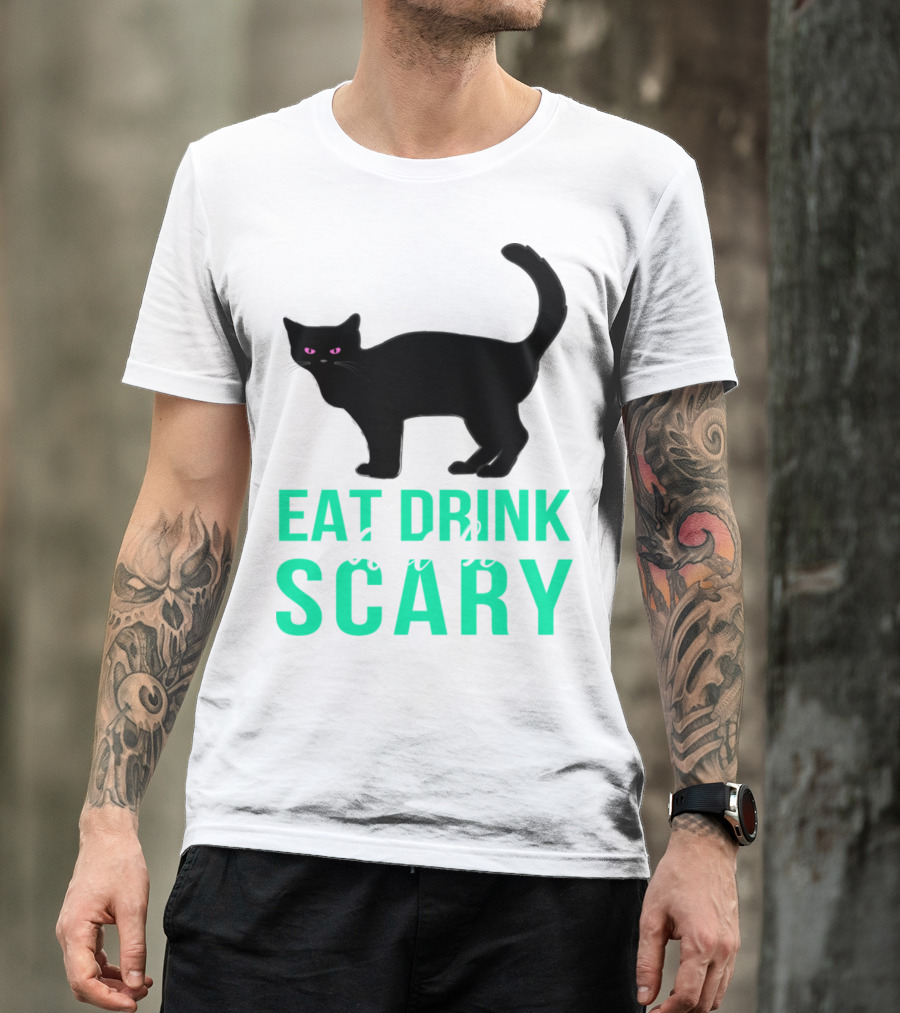 Eat Drink And Be Scary Black Cat Halloween T-Shirt