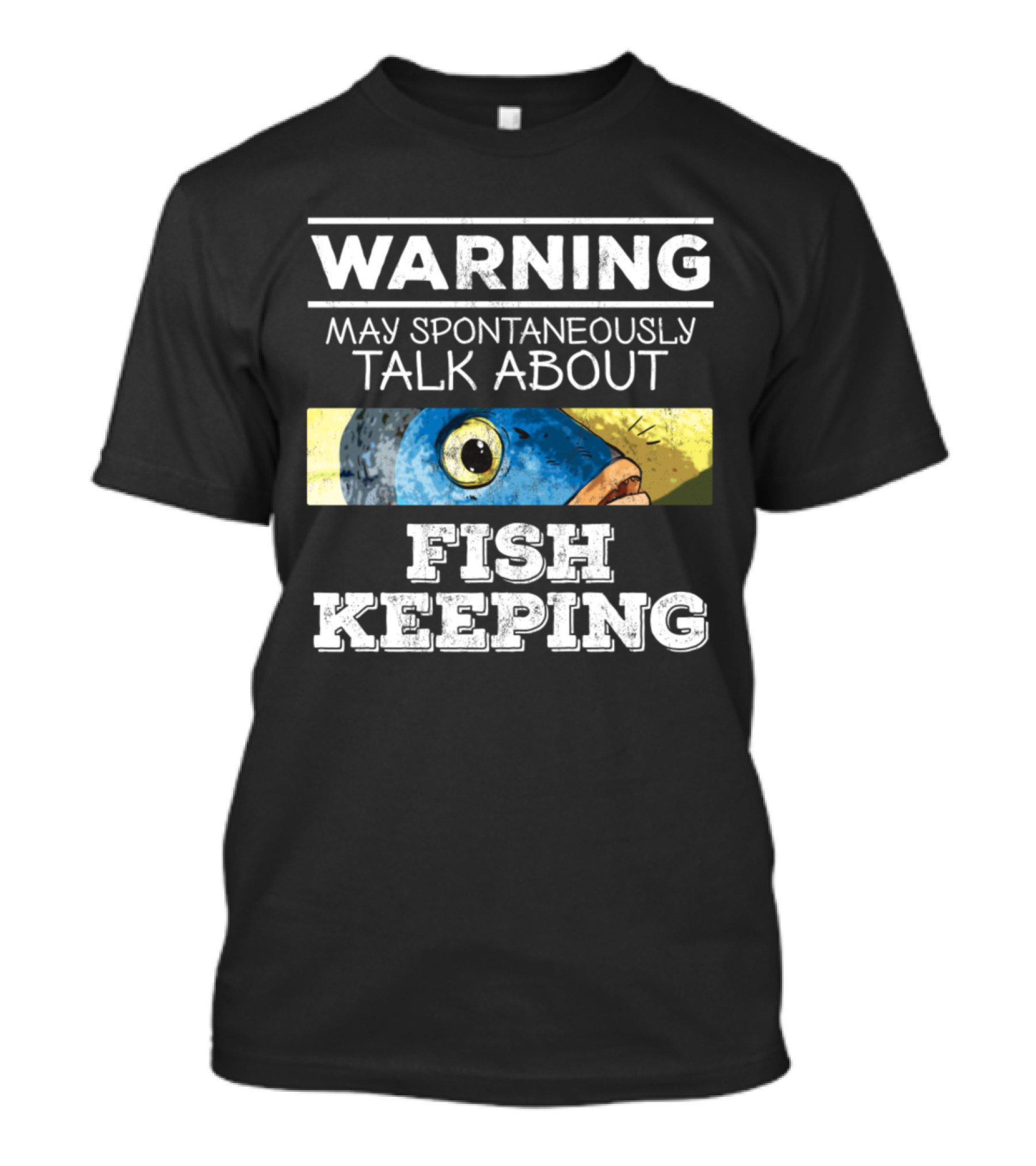 Warning May Spontaneously Talk About Fish Keeping T-Shirt