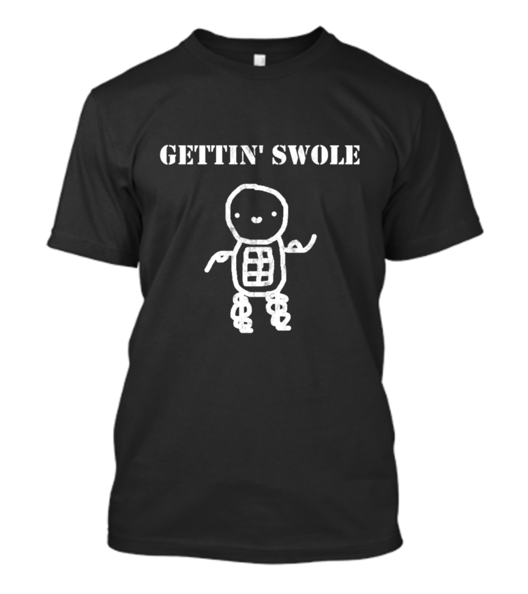 GETTIN' SWOLE STRONG MUSCLE DRAWING T-Shirt