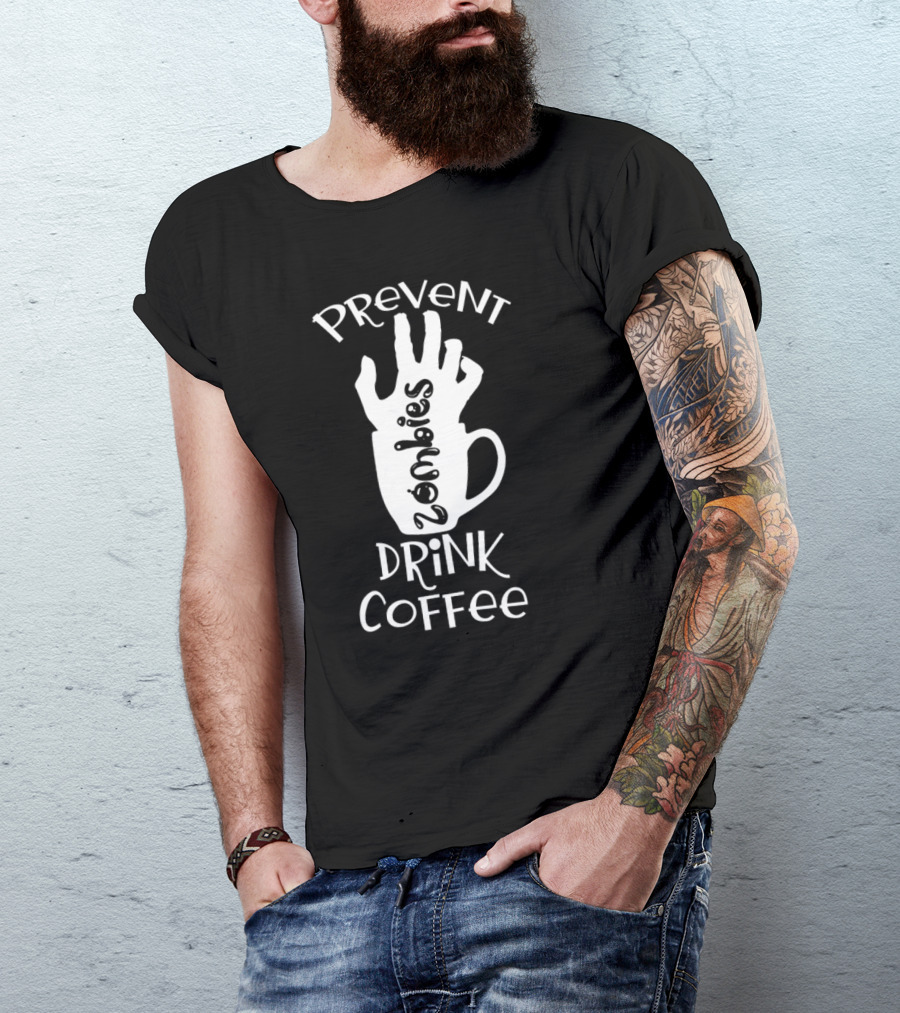 Prevent Zombies Drink Coffee Halloween T-Shirt