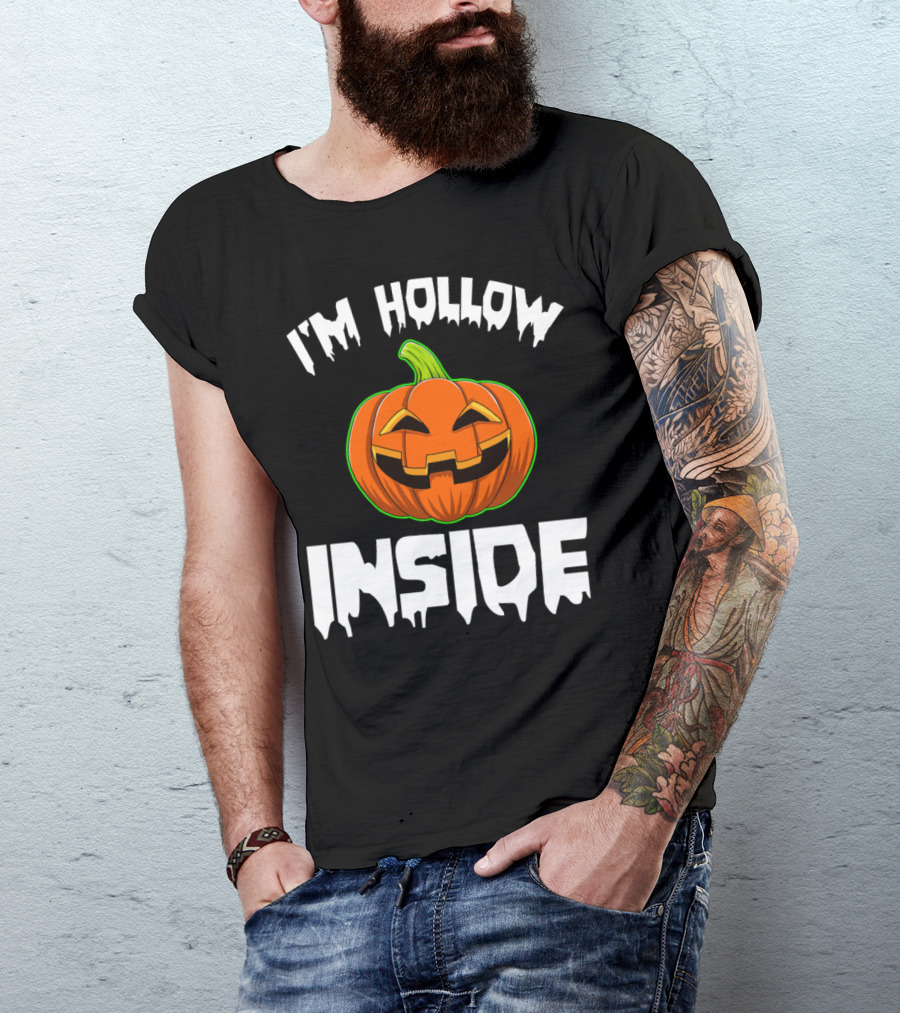 I'm Hollow Inside Funny Halloween Pumpkin Horror Scary T-Shirt