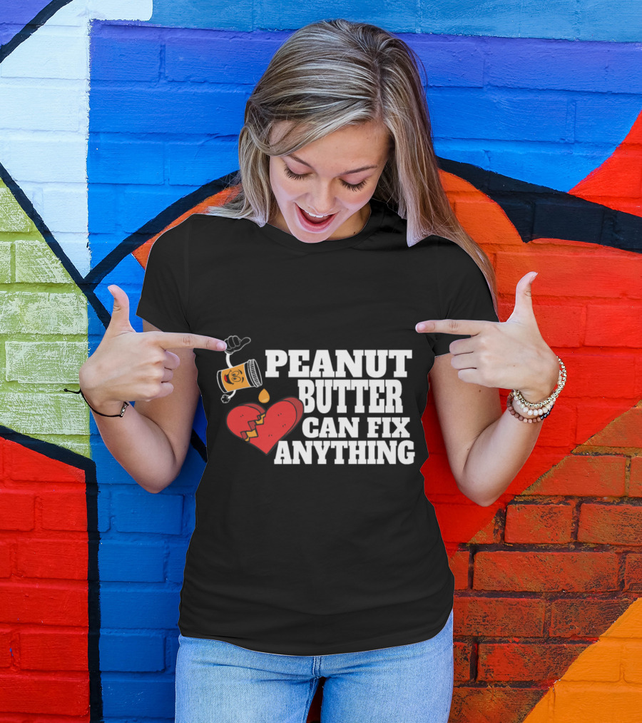 Peanut Butter Can Fix Anything With Broken Heart And Thumbs Up Jar T-Shirt