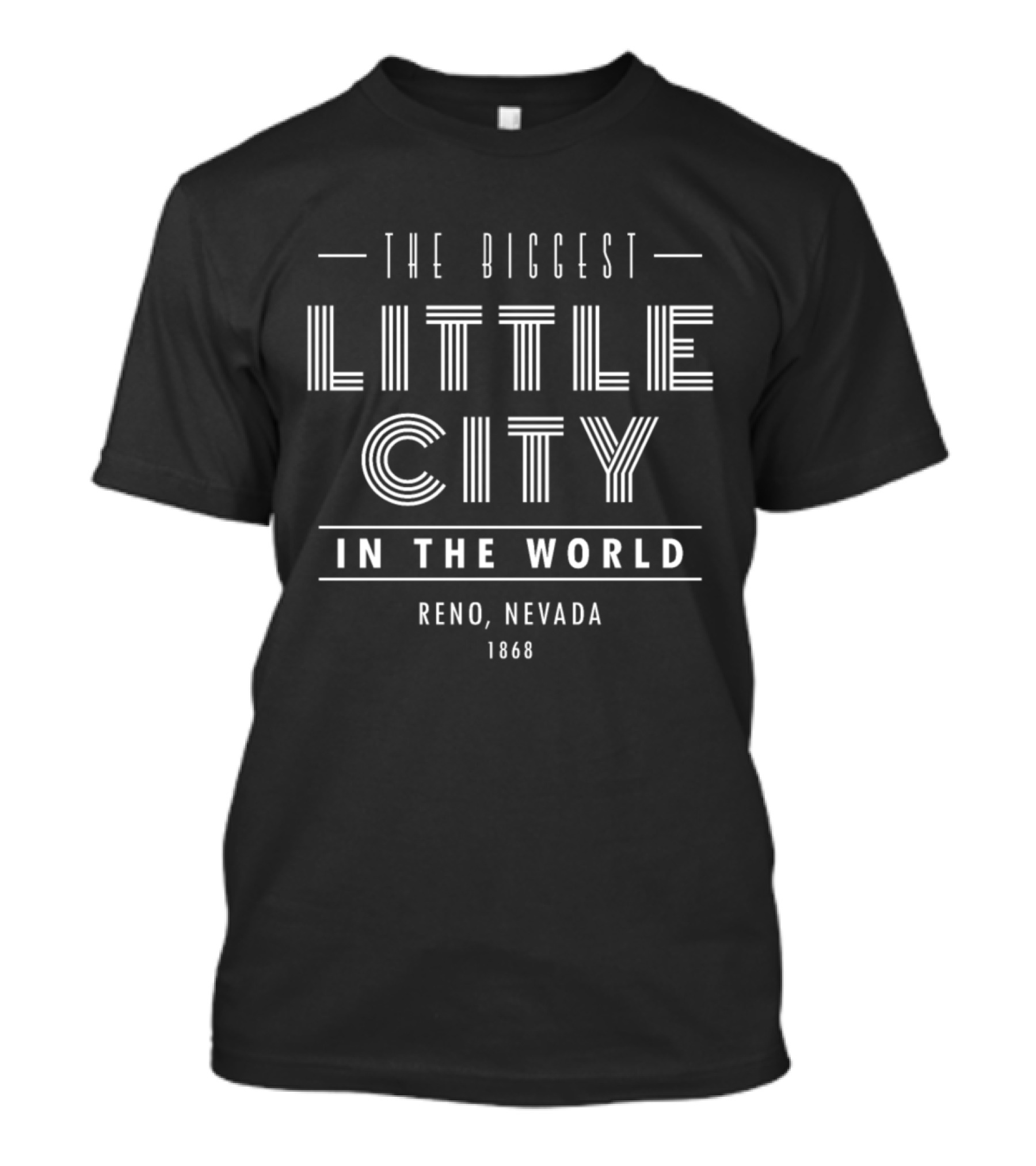 The Biggest Little City In The World Reno Nevada 1868 T-Shirt