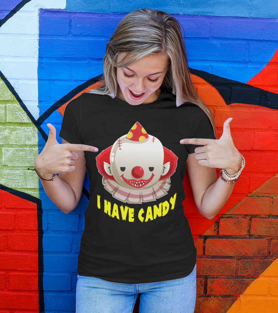 Scary Evil Clown Halloween I Have Candy T-Shirt