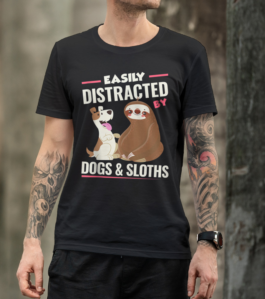 Easily Distracted By Dogs And Sloths T-Shirt