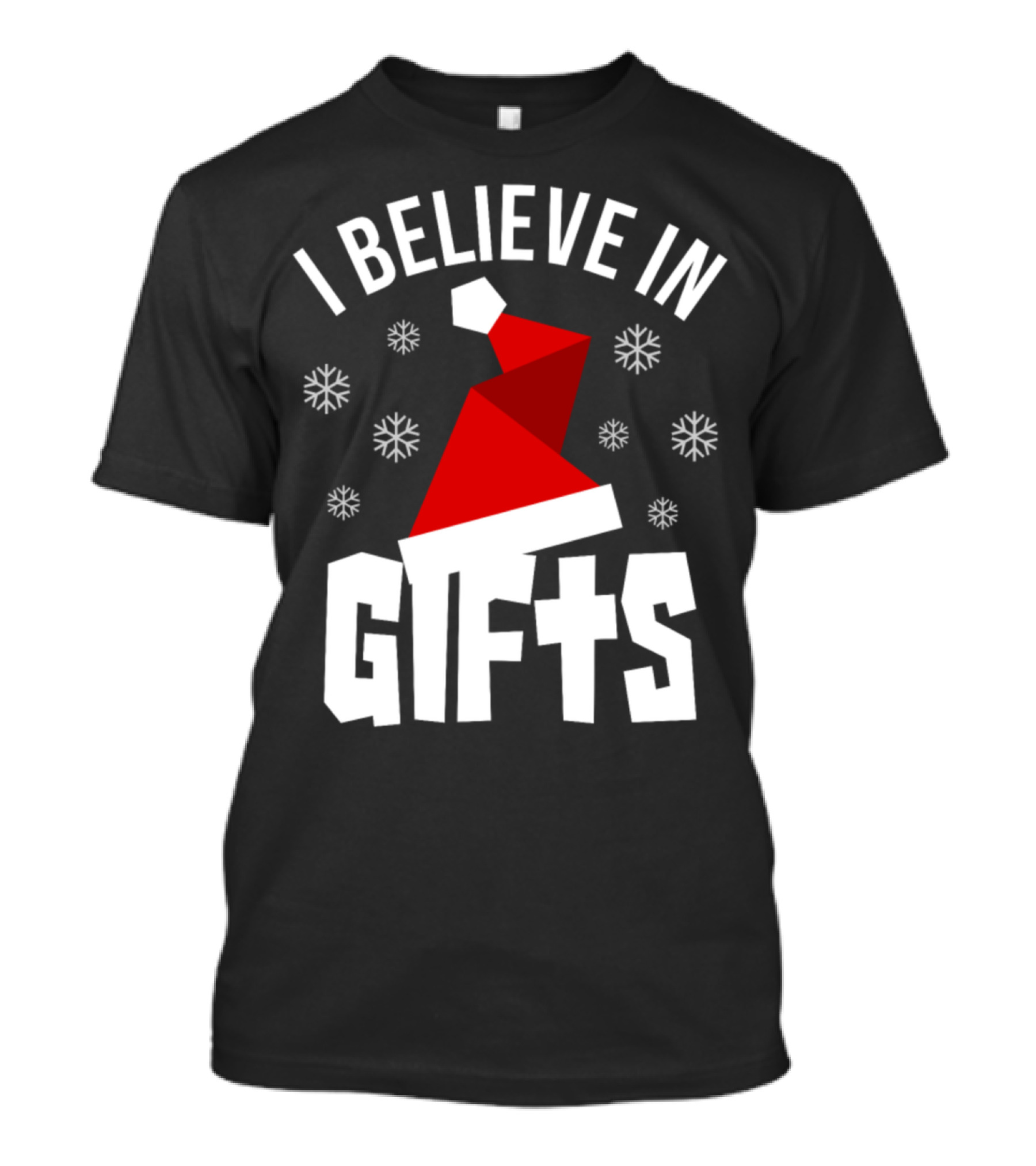 I Believe In Gifts Santa Hat Snowflakes T-Shirt