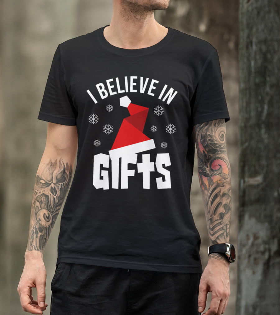 I Believe In Gifts Santa Hat Snowflakes T-Shirt
