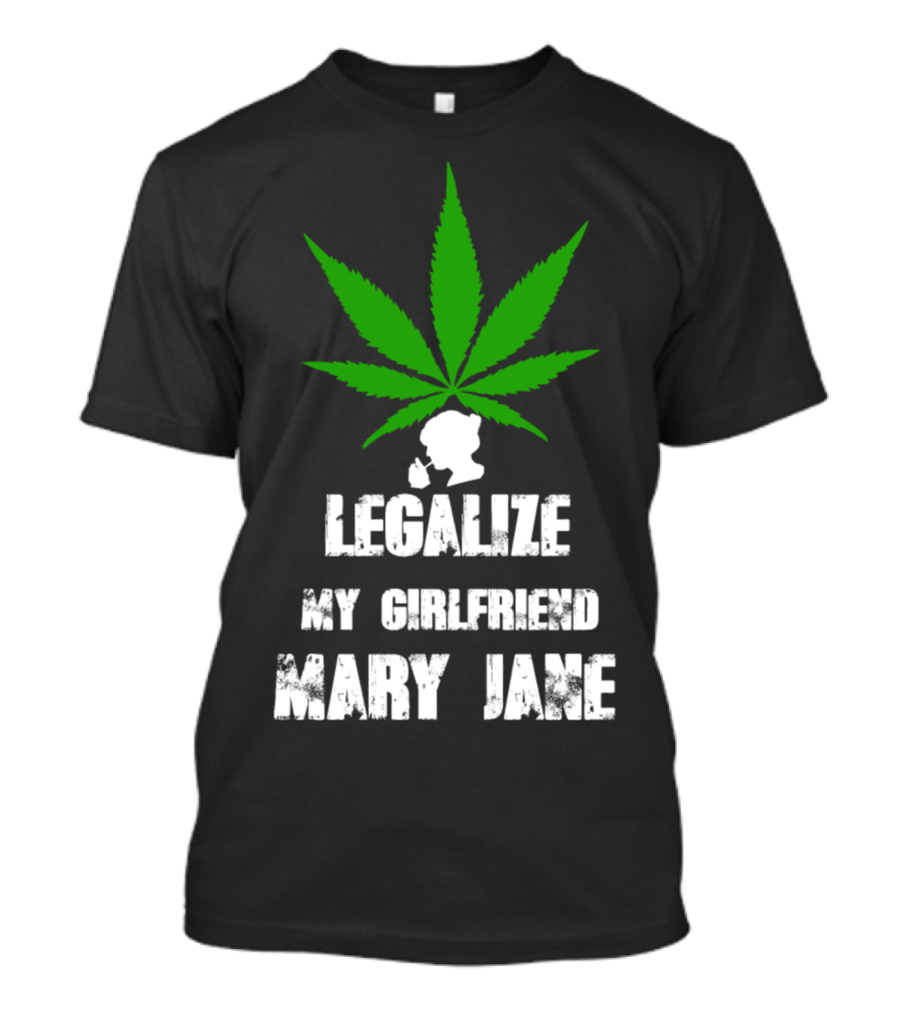 Legalize My Girlfriend Mary Jane Weed Smoke Rasta T-Shirt
