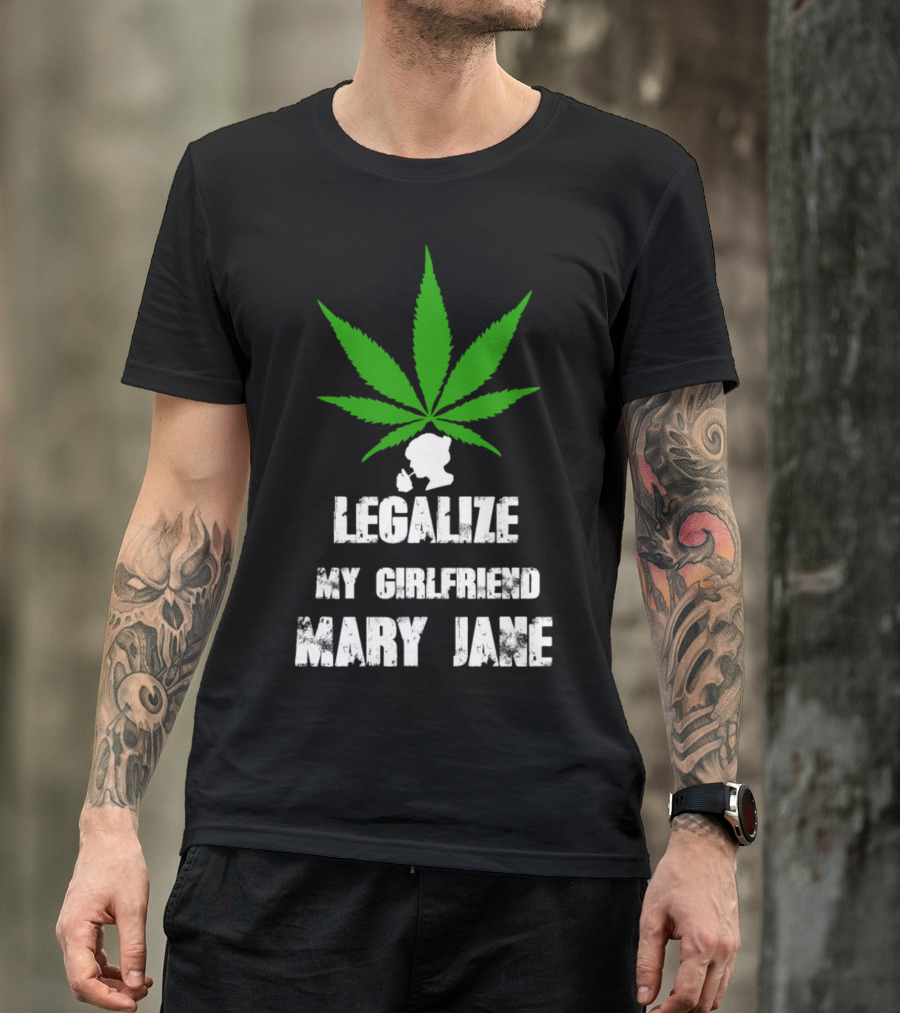 Legalize My Girlfriend Mary Jane Weed Smoke Rasta T-Shirt
